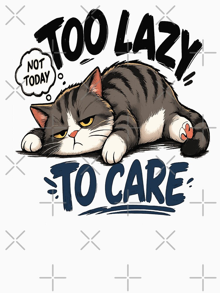 Too Lazy to Care – Funny Lazy Cat by Dusk & Dawn Apparel