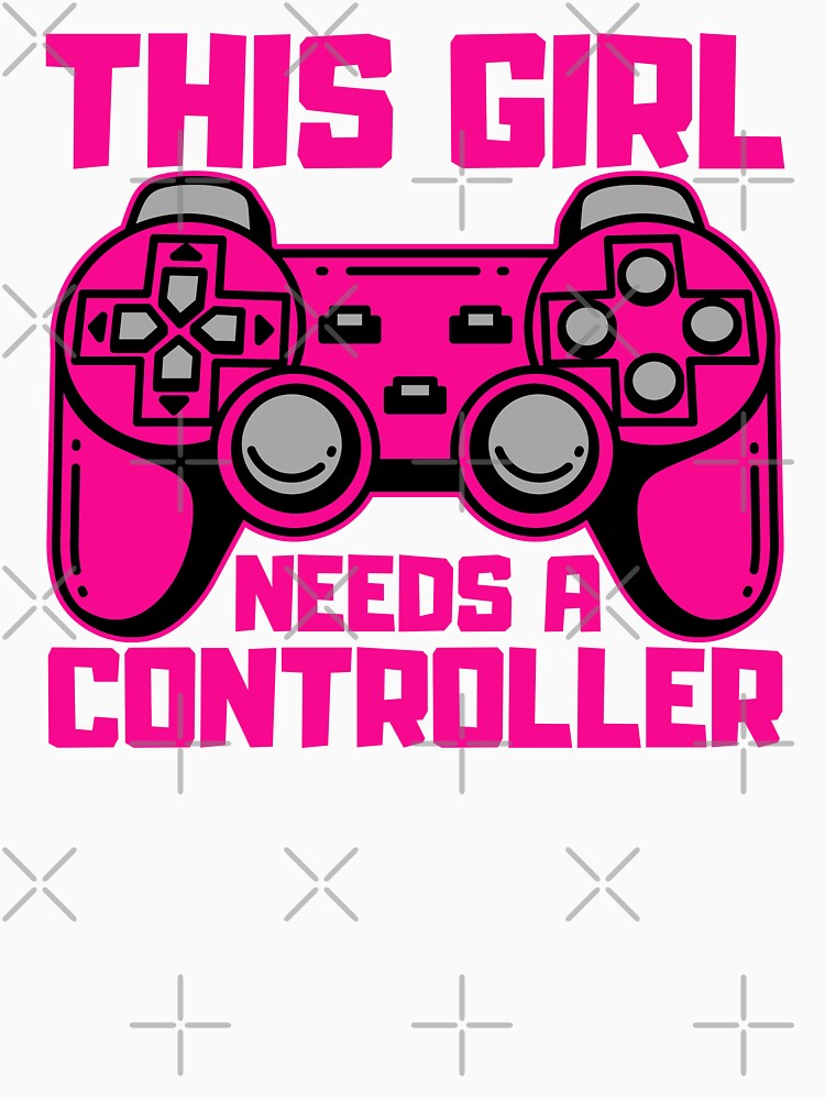 This Girl Needs A Controller Gamer Gift Idea by FNStuff