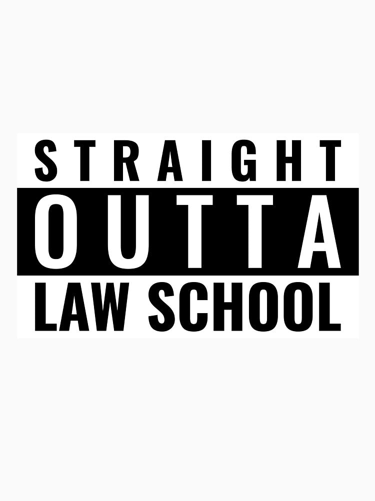 Straight Outta Law School by tshirtprintbar
