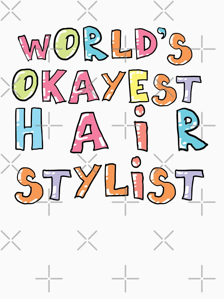 World's Okayest Hair Stylist Gift Idea by betternotes