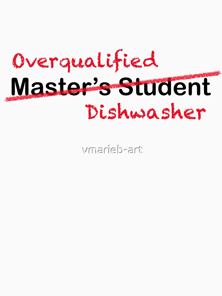 Overqualified Dishwasher by vmarieb-art