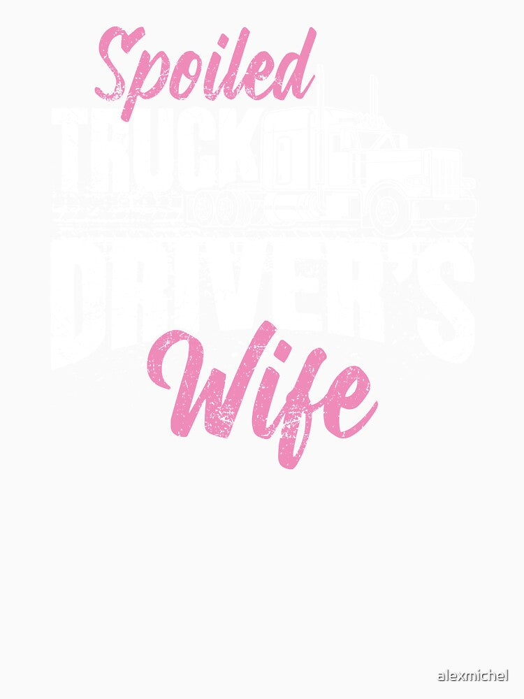 Spoiled truck drivers wife - truckers wife by Captain Mood
