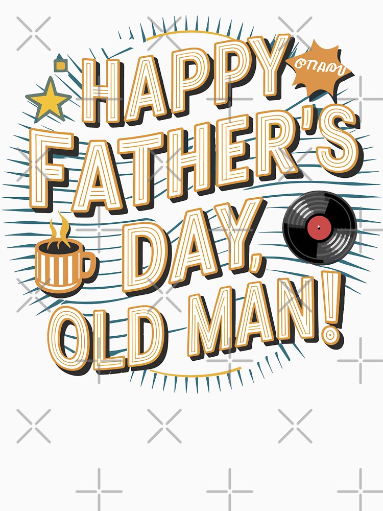 Retro Neon Father's Day Typography: Happy Father's Day, Old Man! by HahaHandlesHub