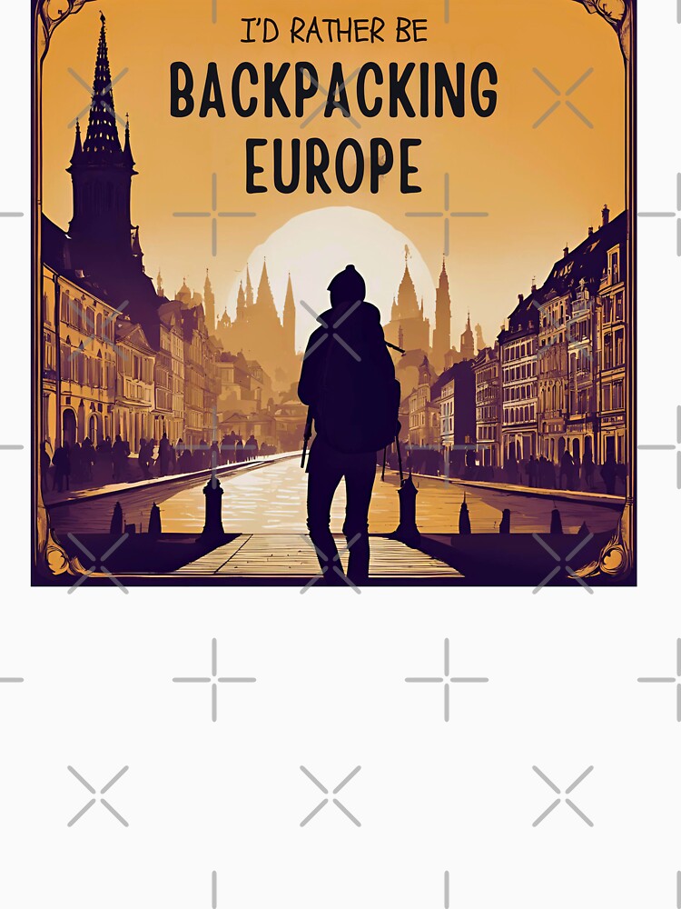 I’d rather be backpacking Europe by FitEnvy