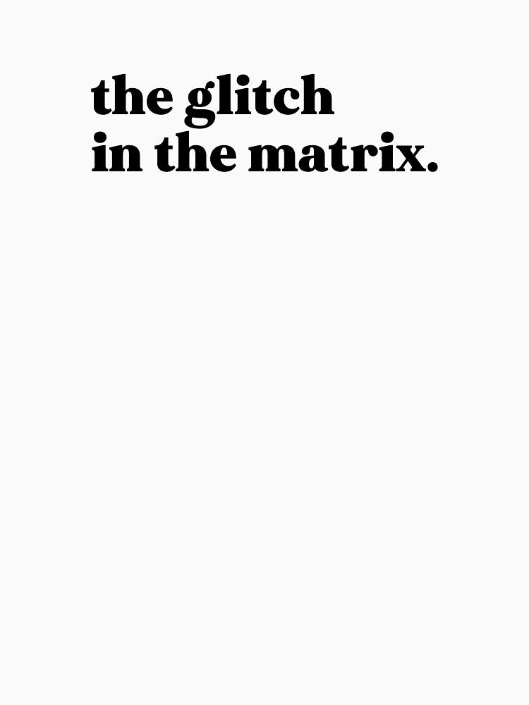 the glitch in the matrix by weirdly weird