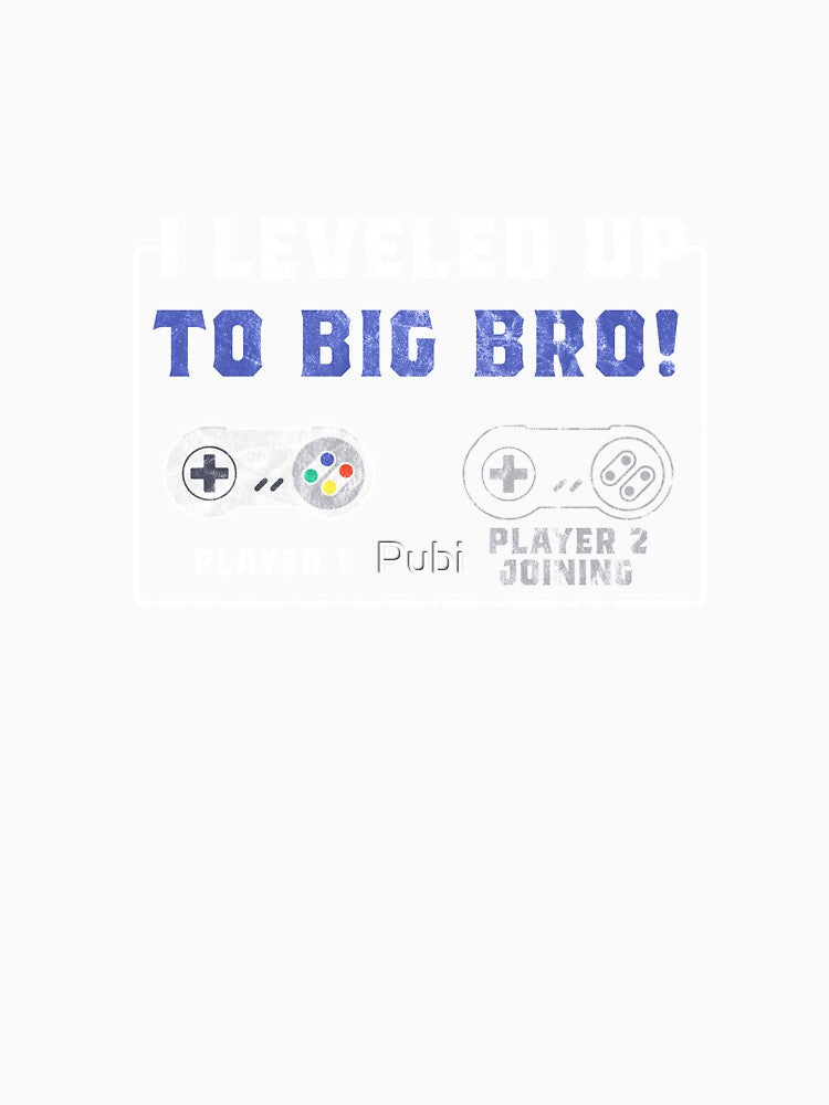 Level Up Gamer Player Big Bro Brother Gift by Pubi
