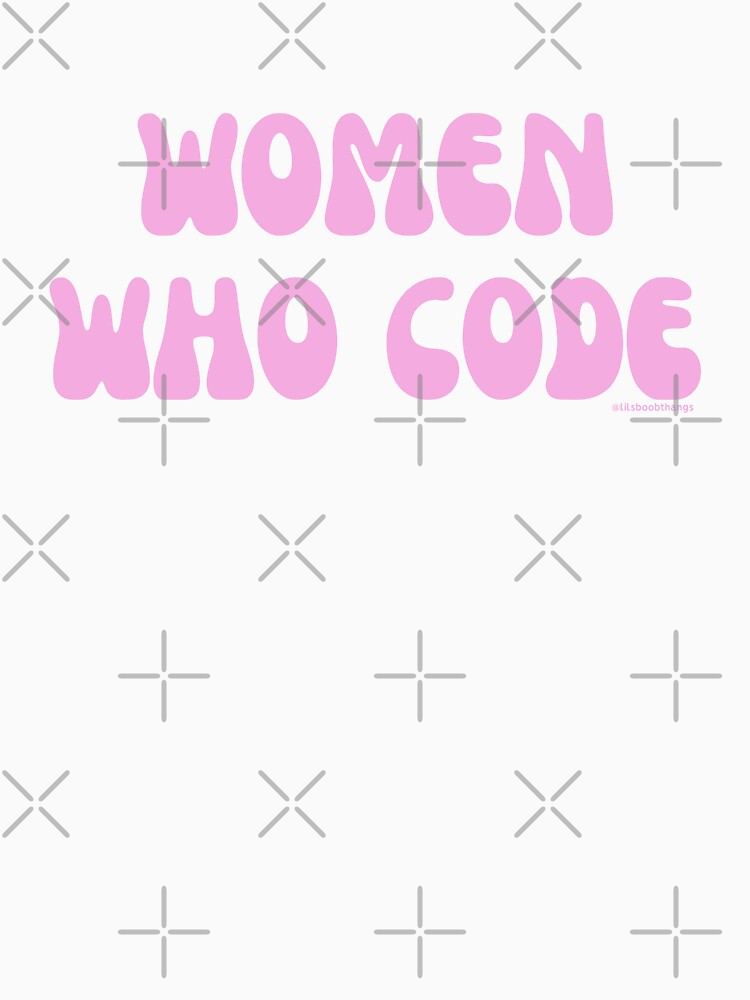 Women who code. v3 | @lilsboobthangs by lilsboobthangs
