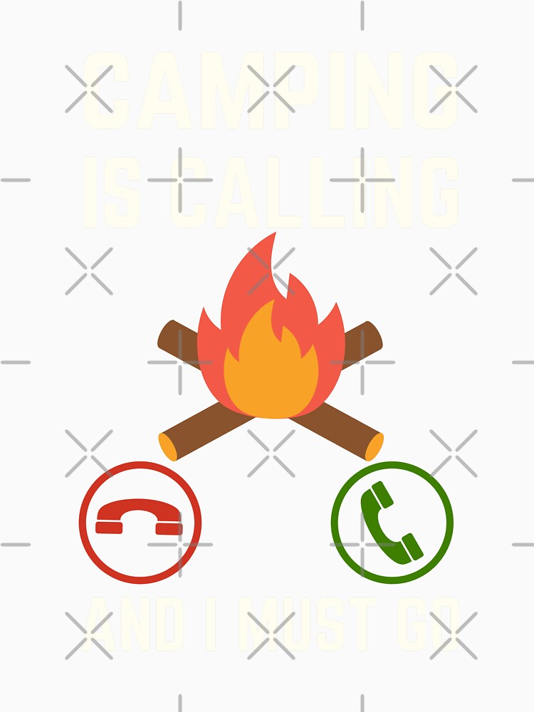 Camping Is Calling And I Must Go, Camping Lover, Camping Quote, Camping Lover by AMINE  ★★★★★