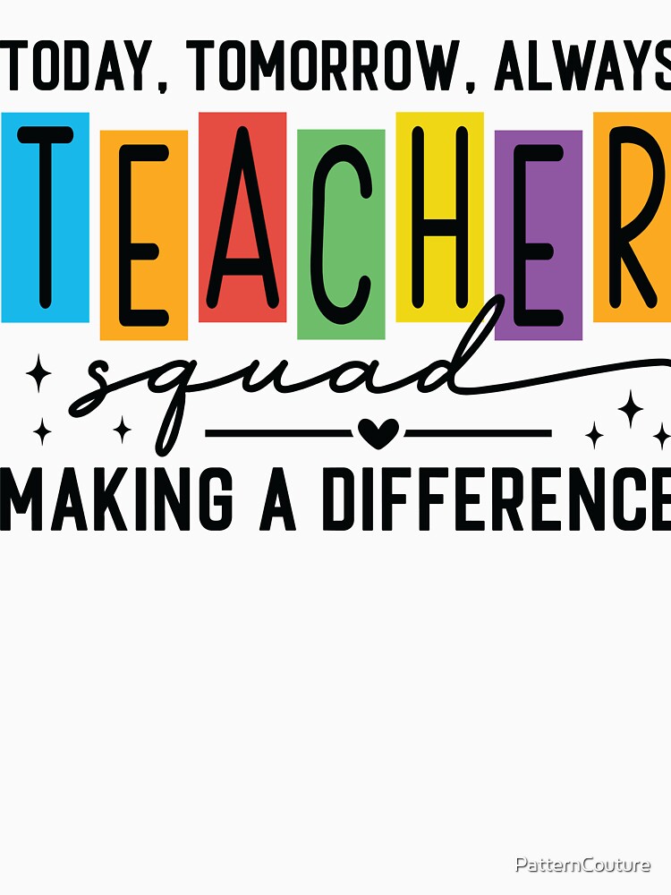 Teacher Squad Making a Difference Colorful Appreciation Quote Design by PatternCouture