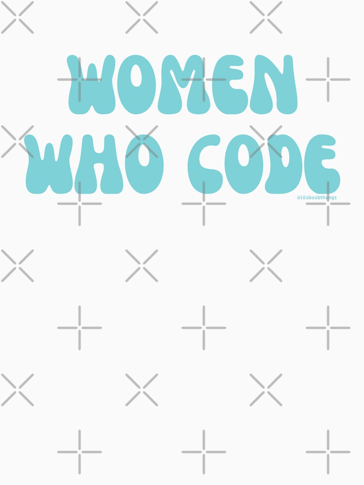 Women who code. v2 | @lilsboobthangs by lilsboobthangs