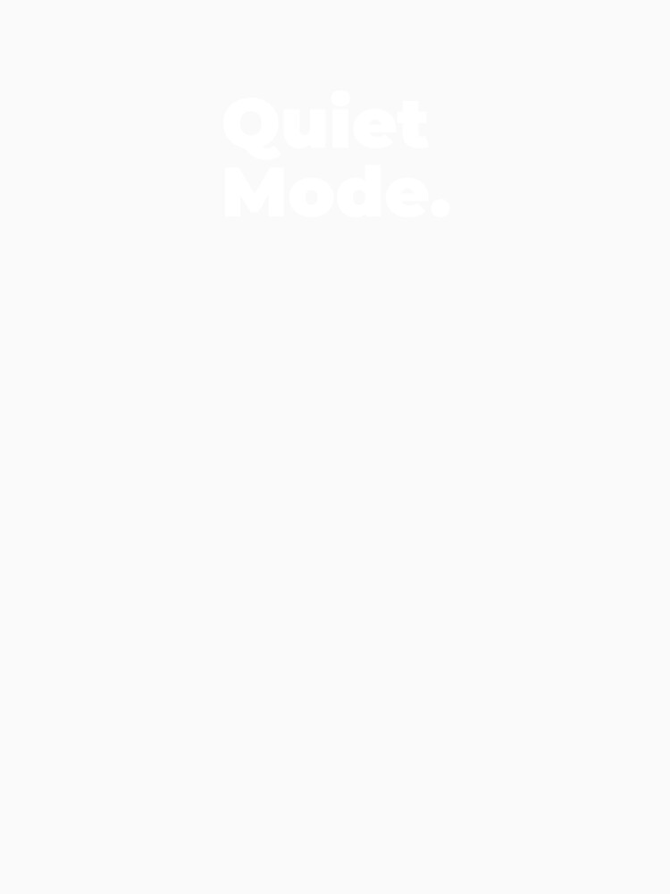 Minimalist Relatable Quote “Quiet Mode" Aesthetic Typography Design by diahsariw