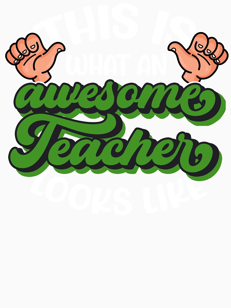 This Is What An Awesome Teacher Looks Like, Funny Teacher Gift by FuntasticDez