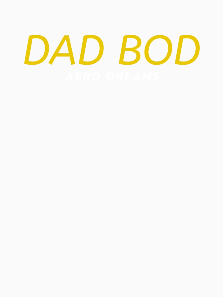 Dad Bod, Aero Dreams - Dad Cycling by GreyTee