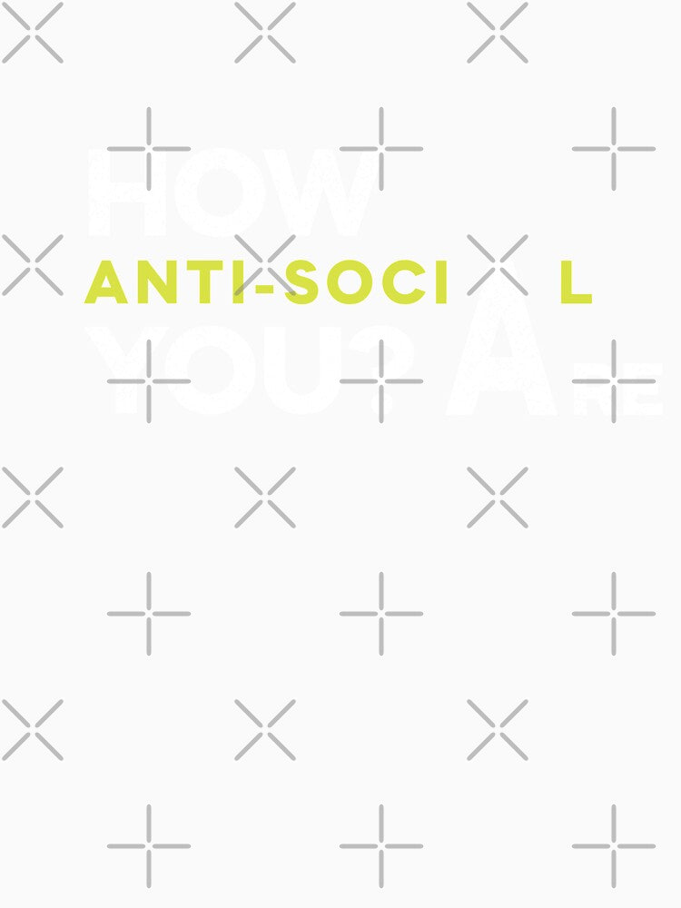 How Anti-social Are You? by NECHSTORE