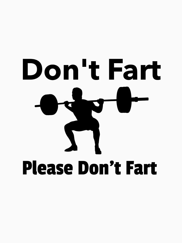 Don't Fart by InstantWardrobe