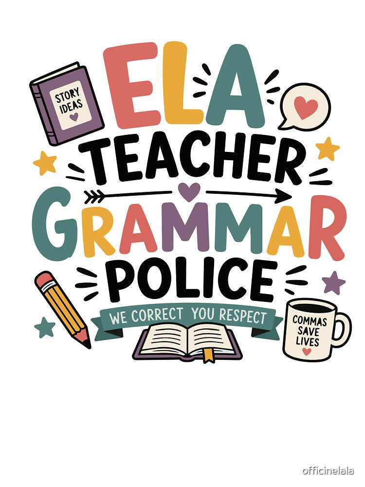 ELA English Teacher Grammar Police by officinelala