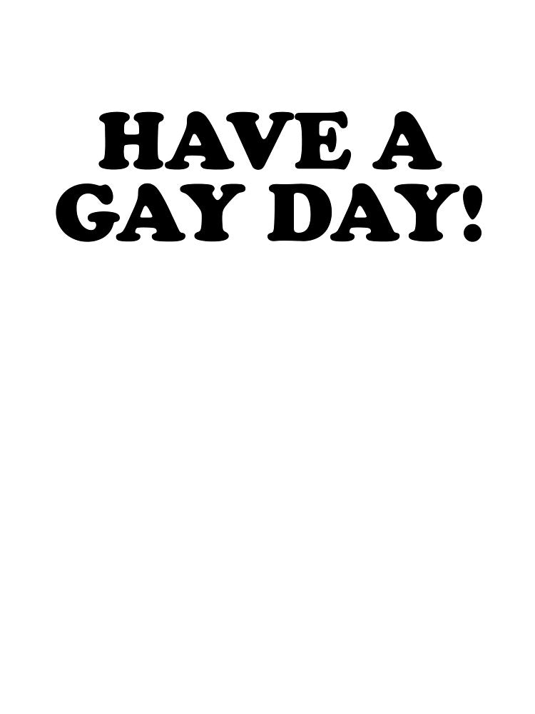 Have a Gay Day! by extratoastyy