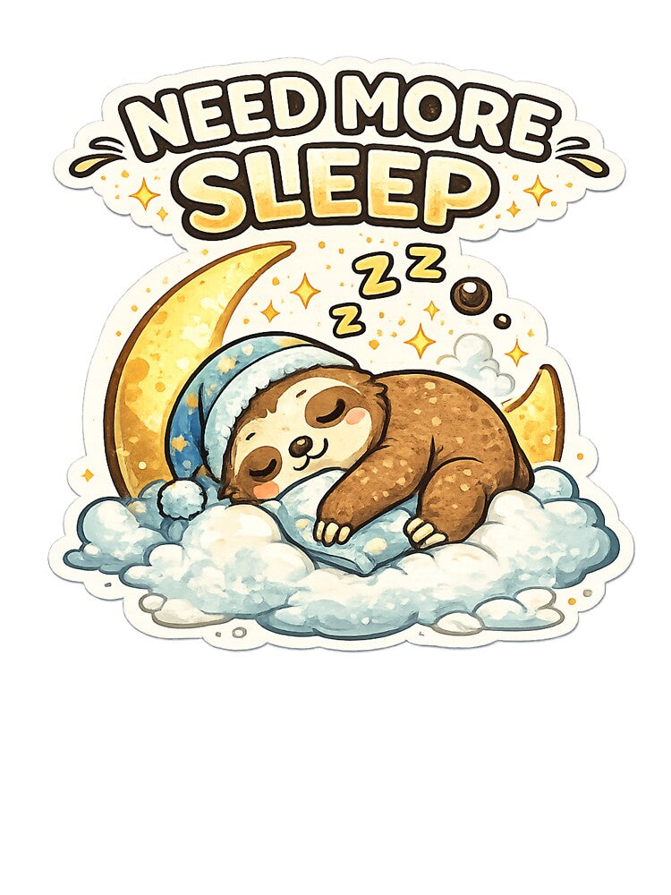 Need More Sleep Cute Sleeping Sloth by S06PMarketing