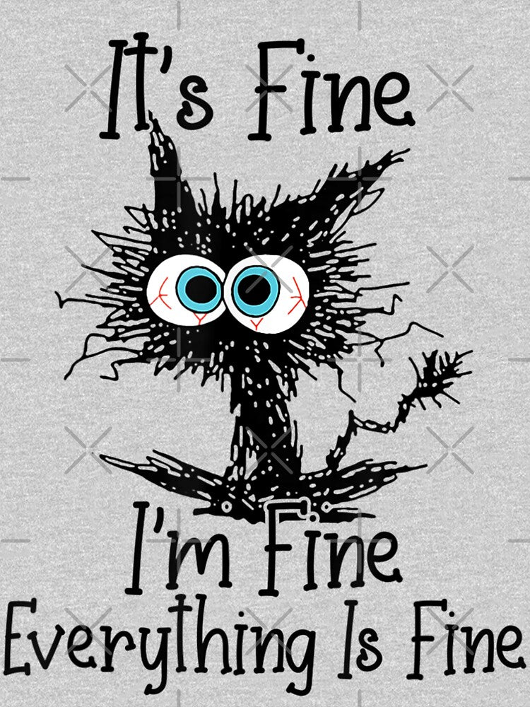 It's Fine I'm Fine Everything Is Fine Funny cat by zacben