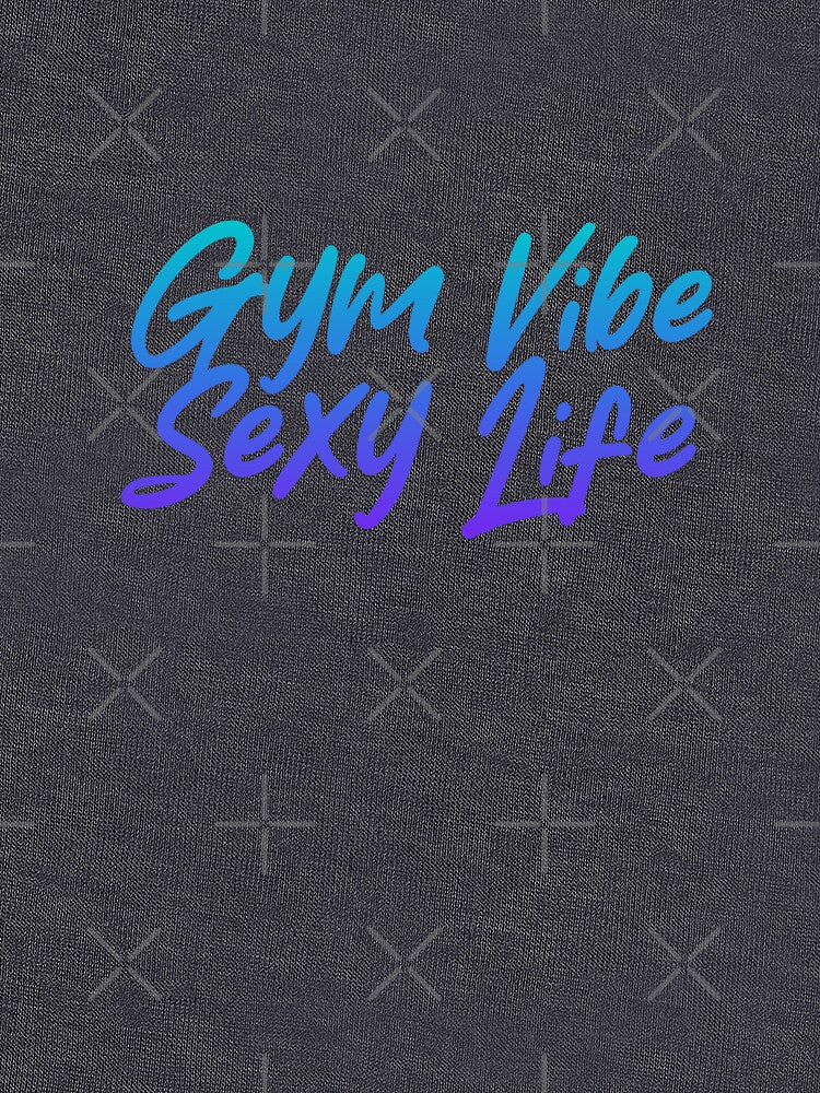 Gym vibe & Sexy Life by BohoHaven09
