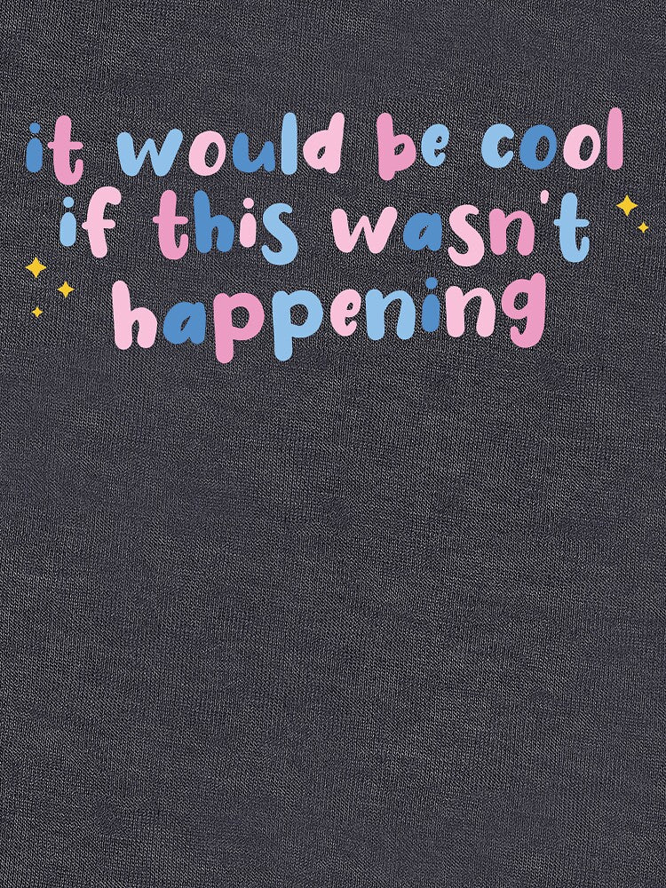 It would be cool if this wasn't happening by thegraceless