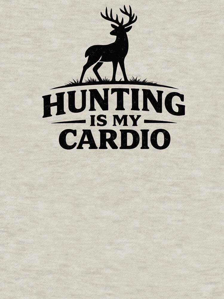 Hunting Is My Cardio by EastEndTownie