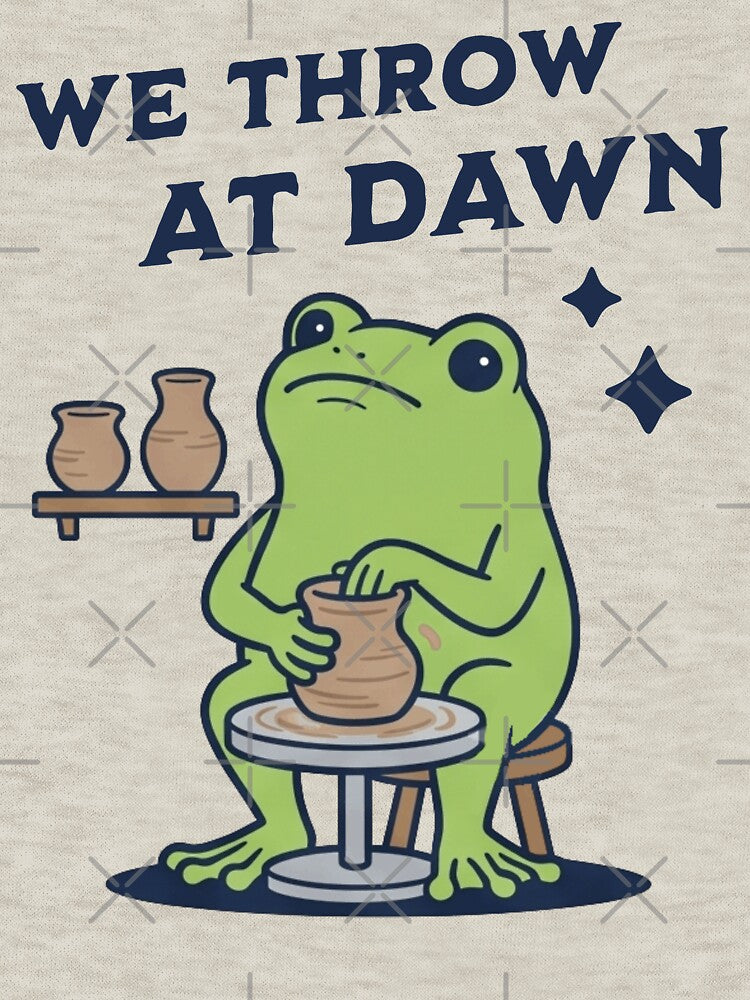 We Throw At Dawn Funny Frog Pottery Artist by d247
