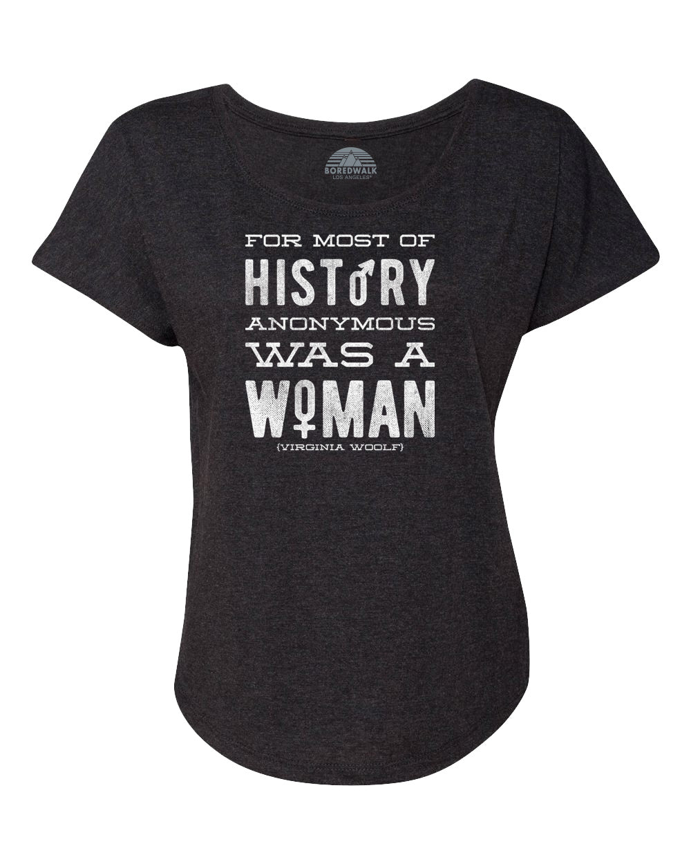 Women's For Most of History Anonymous Was a Woman Scoop Neck T-Shirt