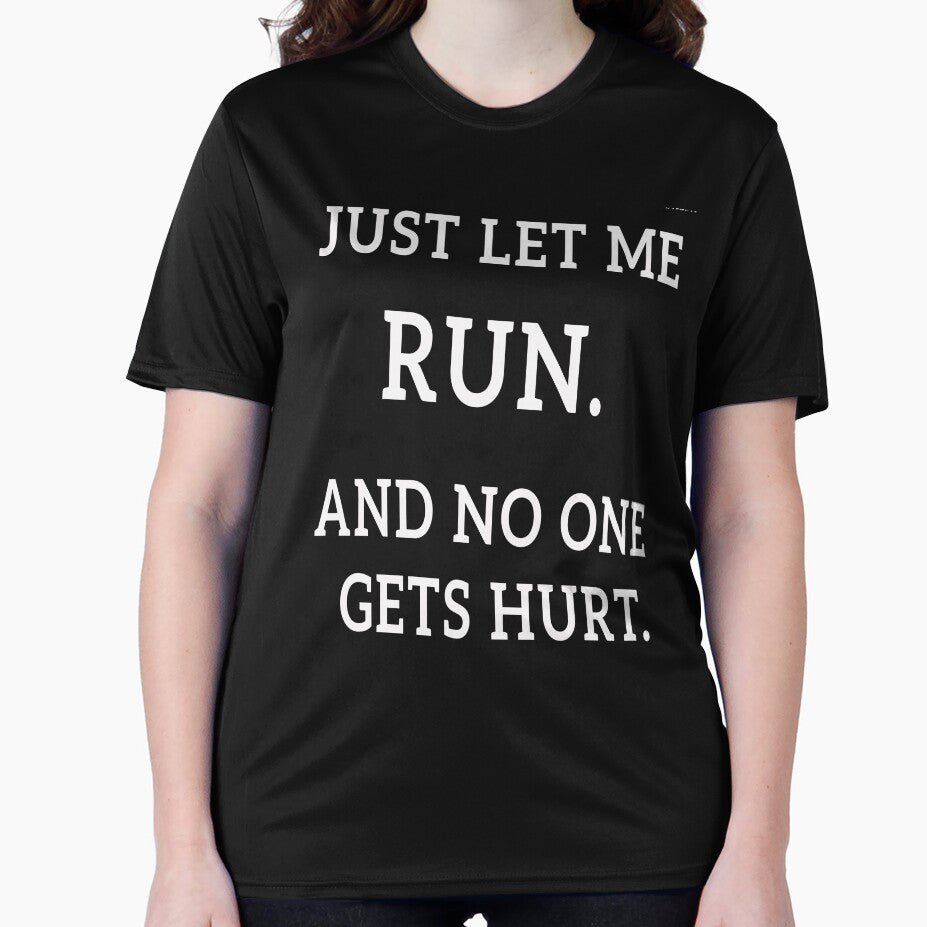 Just let me run. And no one gets hurt.Funny Running Quotes by Quotes ⭐⭐⭐⭐⭐
