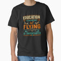 Education Is Important But Flying Is Importanter Aviation Pilot Aviator by HumansStuck12