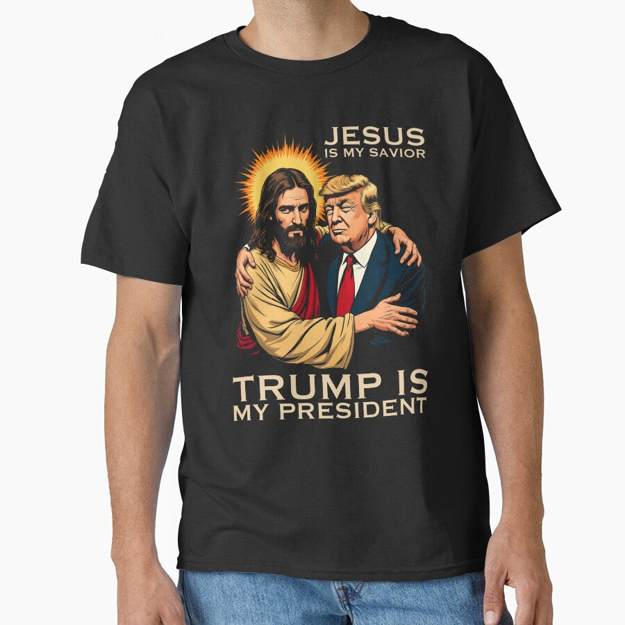 Jesus Is My Savior Trump Is My President by fusedtees