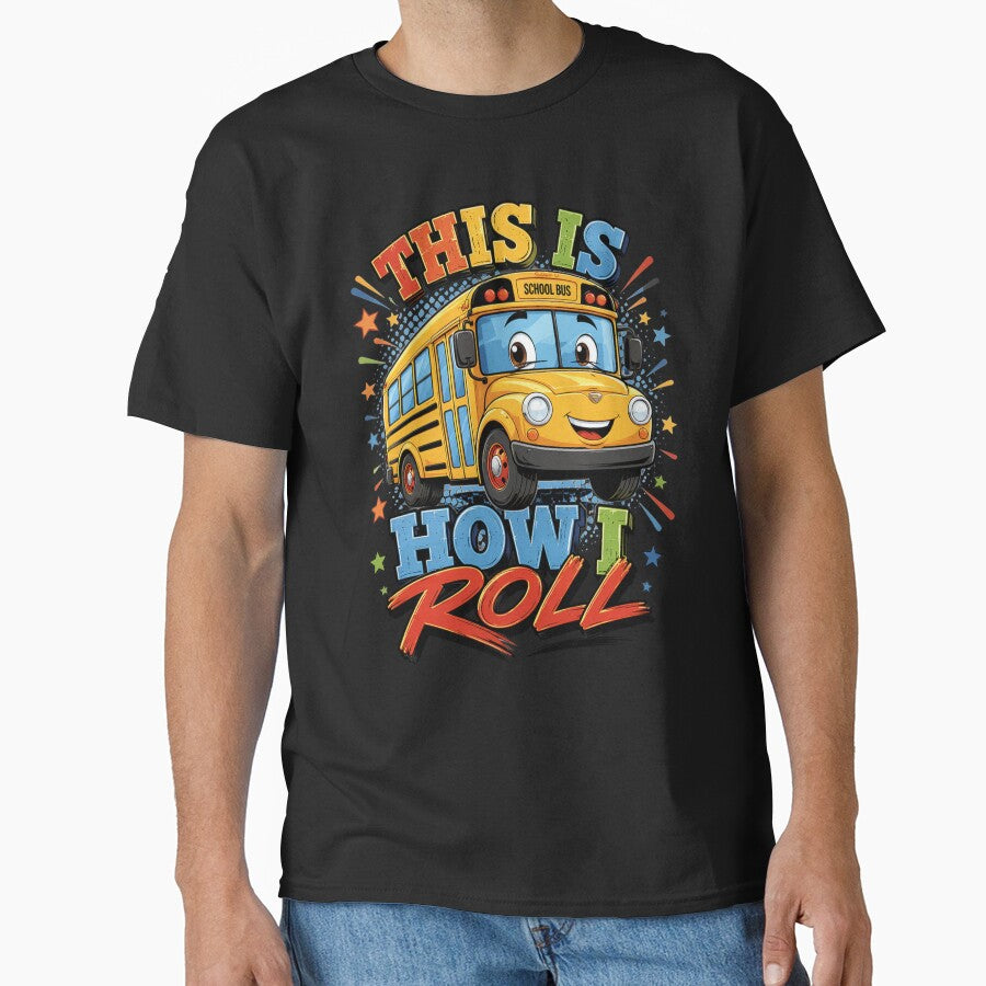 This is How I Roll School Bus Driver Funny Back to School by OlakunleOloroz