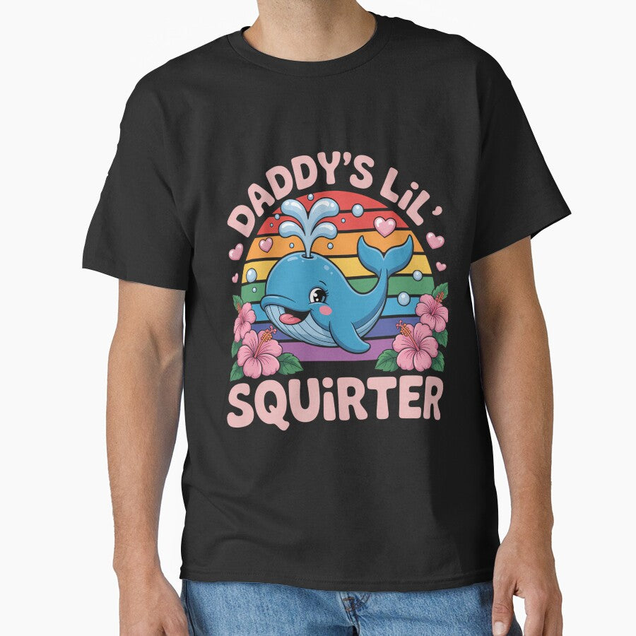 Daddy's Lil Squirter Funny Humor Inappropriate Embarrassing by Sunset4Bones