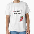 .	“Too Spicy to Function | Hot Pepper Humor for the Neurodivergent Crew” by neurospicyvibes