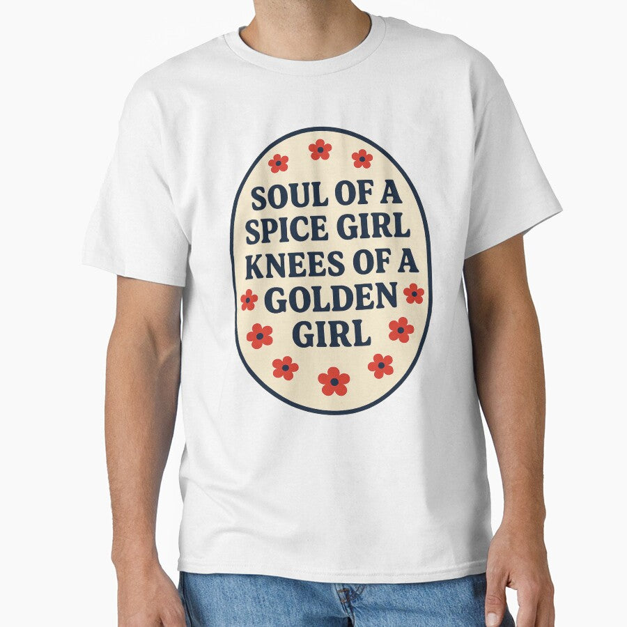 Soul of a Spice Girl Knees of a Golden Girl Funny 90s Quote by Aesthetic-Avenue