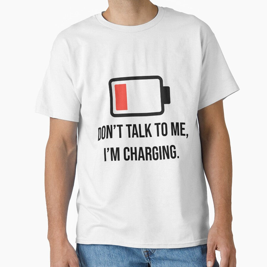 Don't Talk To Me, I'm Charging Social Battery by FunnyGayGuy