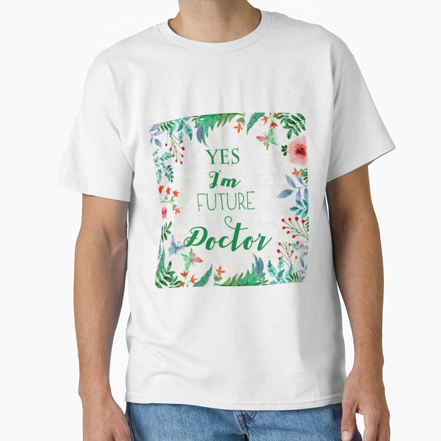 Yes I'm Future Doctor | Perfect Gift For you and friends by suzandeb
