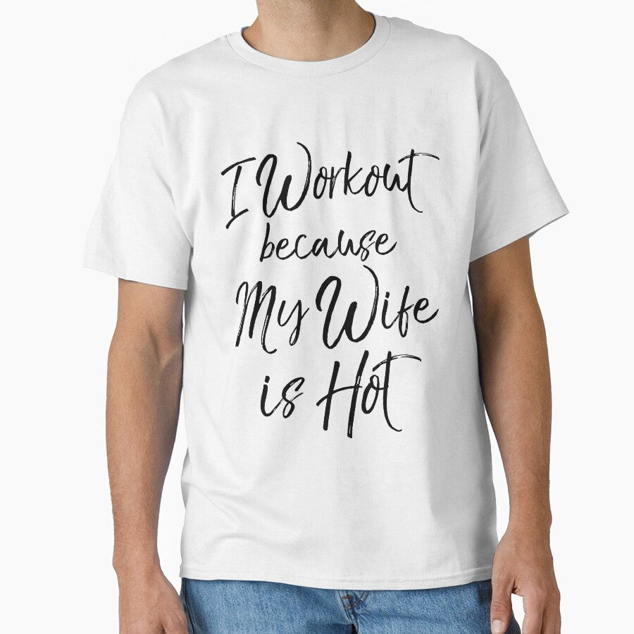 I Workout Because My Wife is Hot Funny Workout Quote by TNDesignStudio