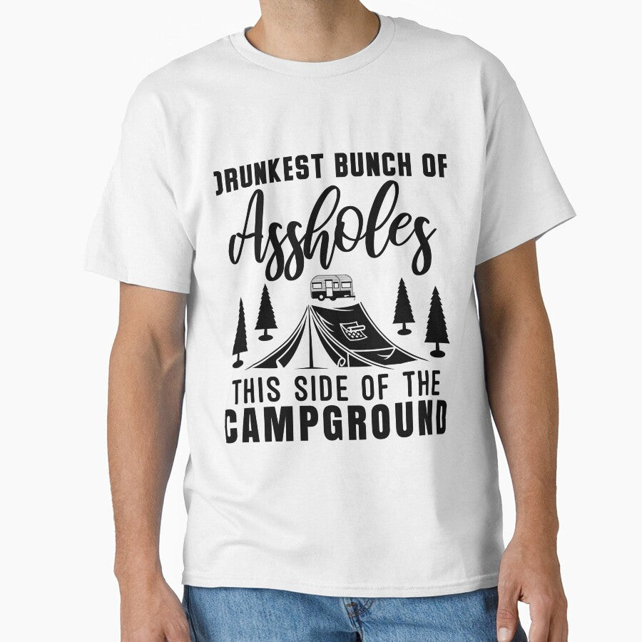 Drunkest Bunch of Assholes This Side of the Campground t-shirt by Perfectstyles