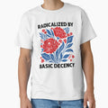Radicalized by Basic Decency Dove Bird Anti Trump Protest - Radicalized By Basic Decency - Political Protest - Social Justice by gusmanvinagetti