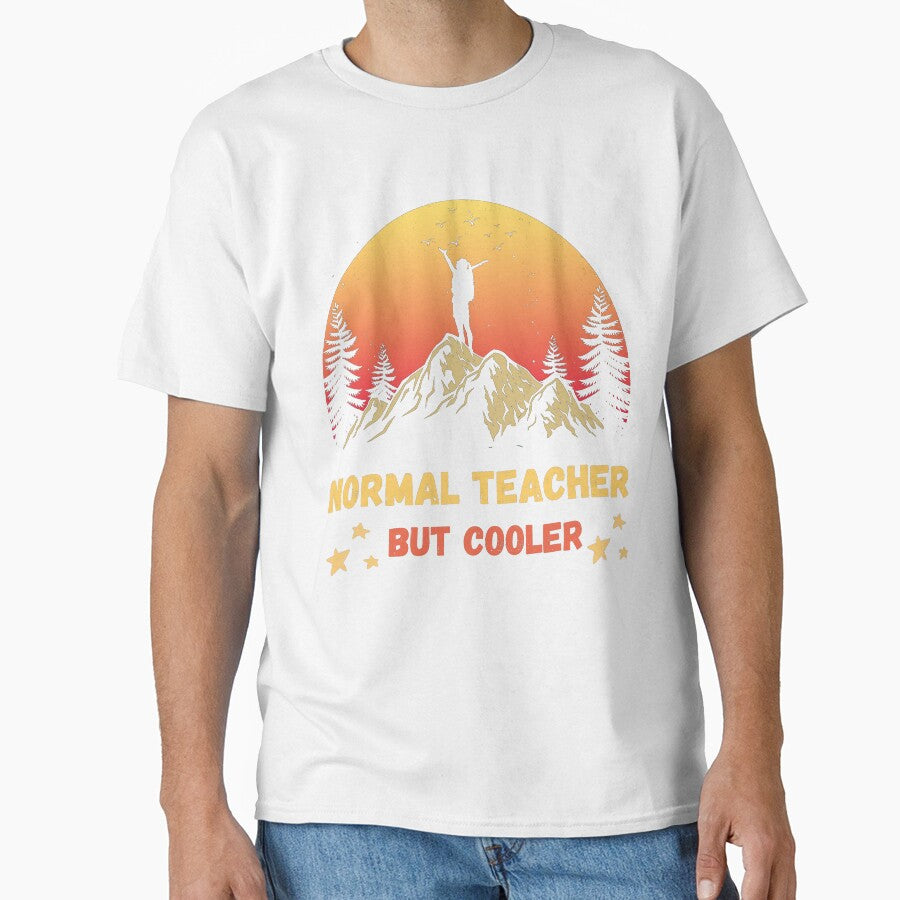 Normal Teacher But Cooler Hiking Fun T-Shirt by Gracjan Mikitin