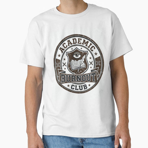 Academic Burnout Club Funny Student Shirt by Amr Darwish Graphic designer