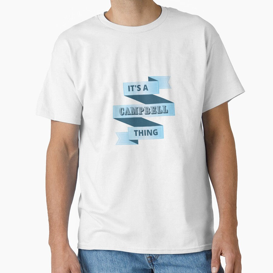 Its A Campbell Thing Surname Design by Gramsta