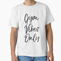 Gym Vibes Only Funny Workout Quote by TNDesignStudio