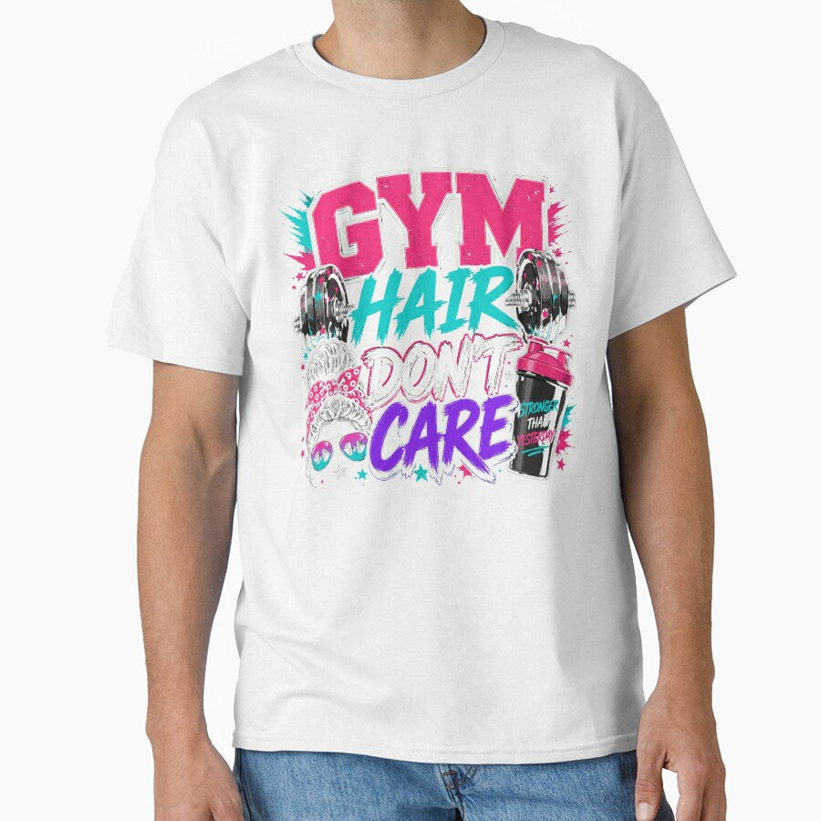 Gym Hair Don’t Care – Funny Workout Shirt by RJsTees