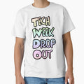 Tech Week drop Out - pins stickers and tees by Top-show-shirts