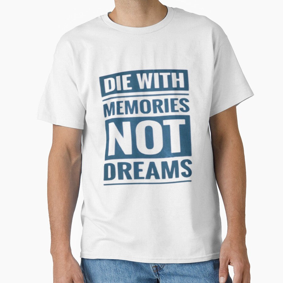 Die with memories not dreams illustration premium design by truemoneyman