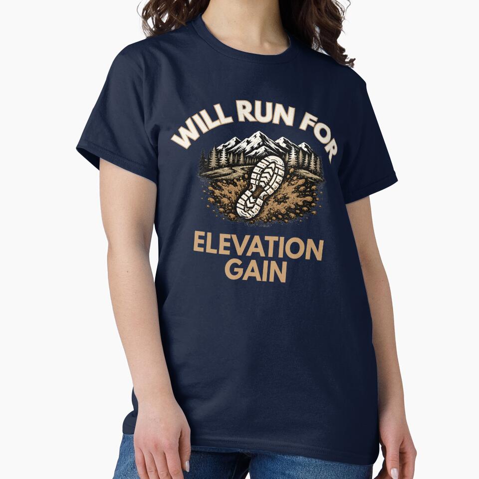 Will Run For Elevation Gain | Trail Running Mountain Runner T-Shirt by The Hairy Melon