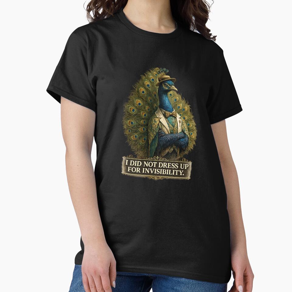 Vacation Burnout Society – Peacock I Did Not Dress Up For Invisibility by ByAnad