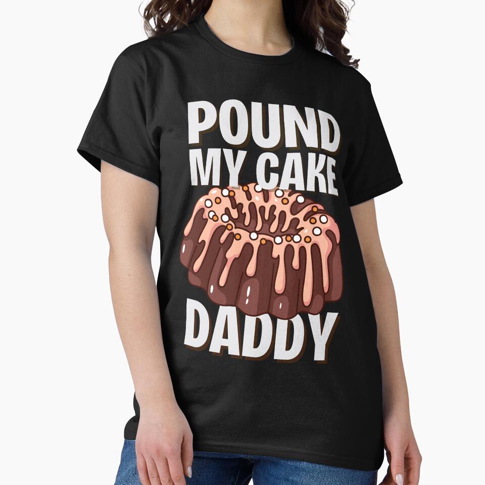 Pound My Cake Daddy by OnTheTrend
